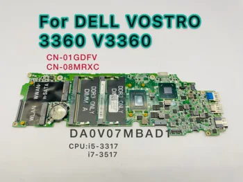 Для Dell Vostro 3360 V3360 Процессор: i5-3317 DA0V07MBAD1 CN-08MRXC 01GDFV Материнская плата ноутбука 100% Протестирована
