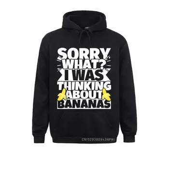 Подарки для любителей бананов Забавные, извините, что думаете о бананах, Пуловеры, толстовки, свитшоты на День Матери для студентов, верхняя одежда